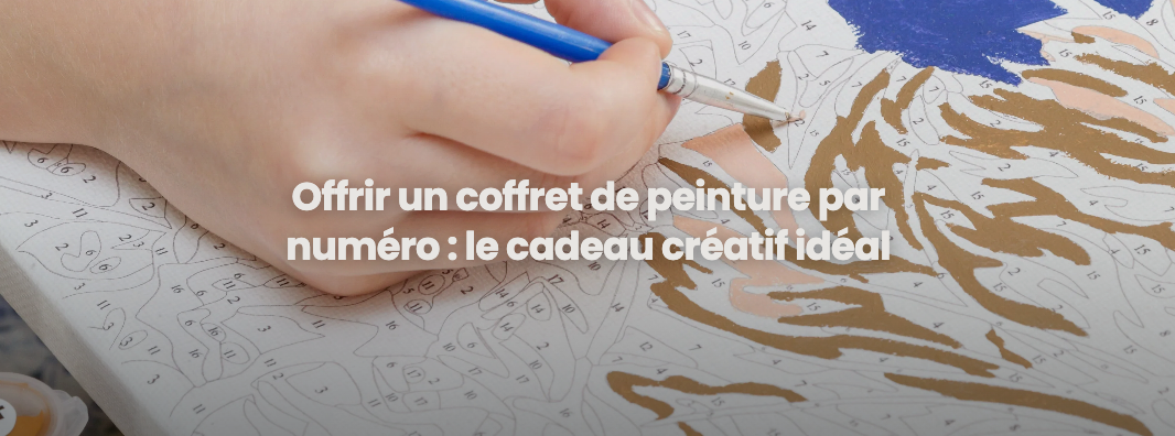 Offrir un coffret de peinture par numéro : le cadeau créatif idéal